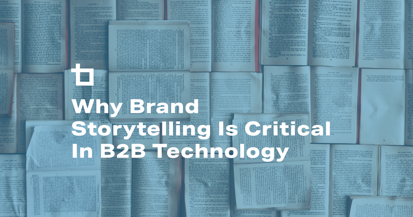 Why Brand Storytelling Is Critical In B2B Technology | Bluetext