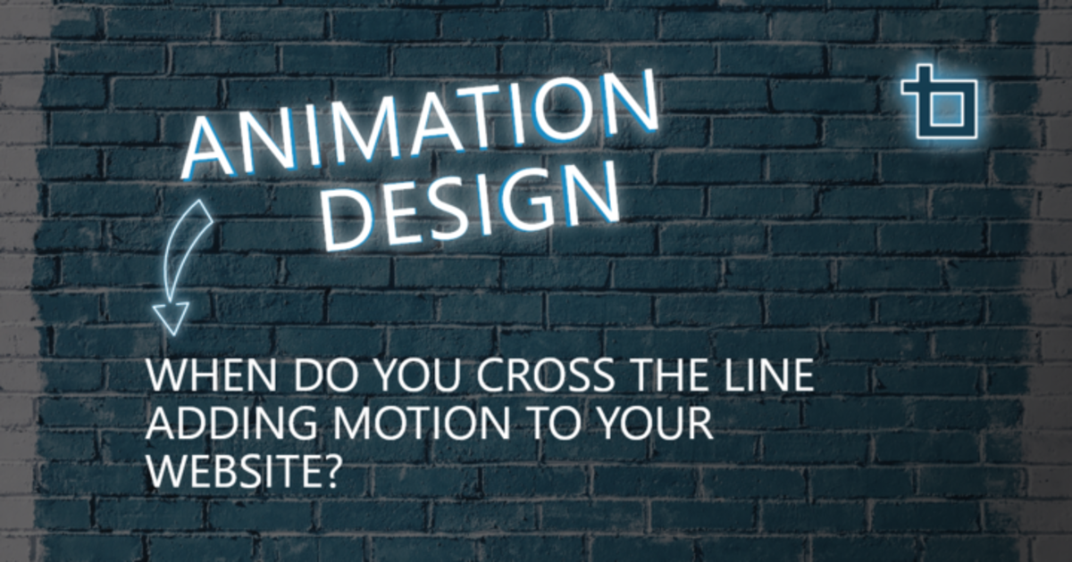 Website Animation: Types of Motion and When to Use Them | Bluetext